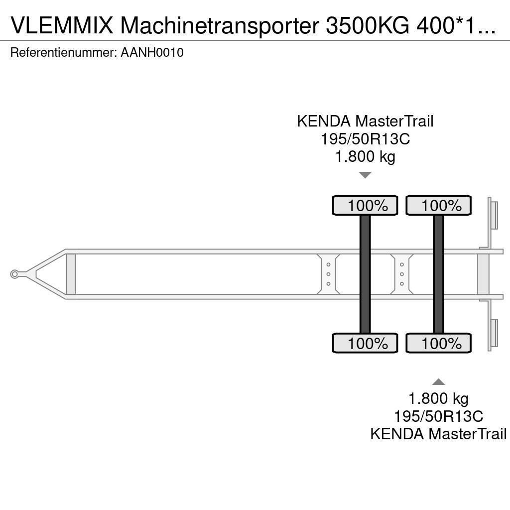  Vlemmix Machinetransporter 3500KG 400*180 2X AS 18 Remolques de cama baja